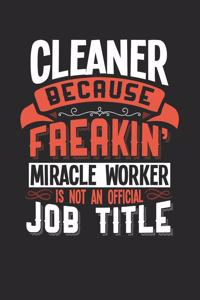 Cleaner Because Freakin' Miracle Worker Is Not an Official Job Title