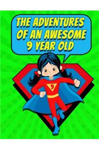 The Adventures of an Awesome 9 Year old