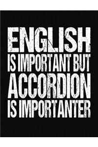 English Is Important But Accordion Is Importanter