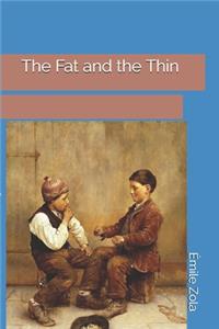 The Fat and the Thin