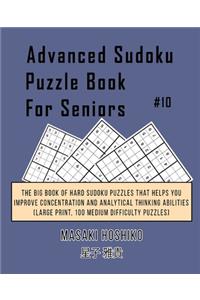 Advanced Sudoku Puzzle Book For Seniors #10