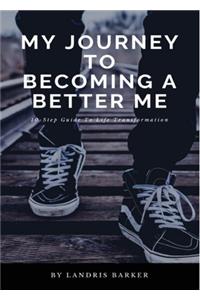 My Journey To Becoming A Better Me