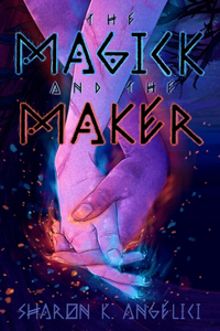 Magick and the Maker