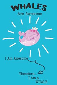 Whales Are Awesome I Am Awesome Therefore I Am a Whale