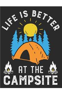 Life Is Better At The Campsite
