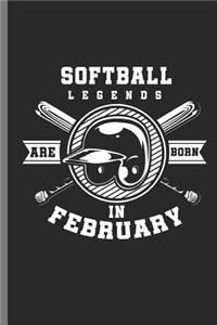 Softball Legends Are Born in February
