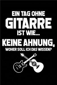 Tag Ohne Gitarre? Unmöglich!