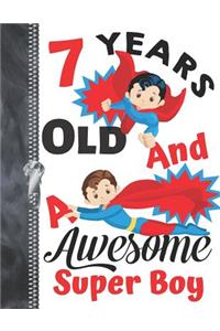 7 Years Old And A Awesome Super Boy
