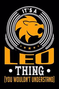 It's A Leo Thing (You Wouldn't Understand)