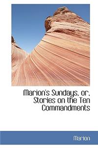 Marion's Sundays, Or, Stories on the Ten Commandments