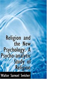 Religion and the New Psychology