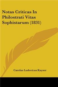 Notas Criticas In Philostrati Vitas Sophistarum (1831)