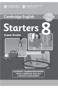 Cambridge English Young Learners 8 Starters Answer Booklet