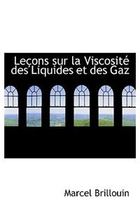 Le Ons Sur La Viscosit Des Liquides Et Des Gaz