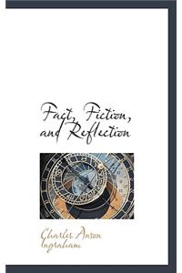 Fact, Fiction, and Reflection