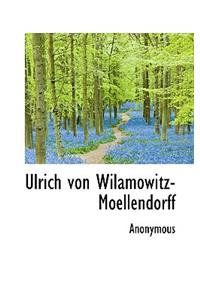 Ulrich Von Wilamowitz-Moellendorff