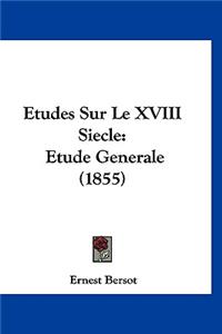 Etudes Sur Le XVIII Siecle