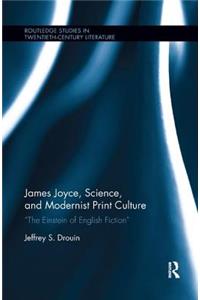 James Joyce, Science, and Modernist Print Culture