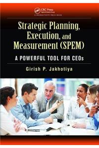 Strategic Planning, Execution, and Measurement (Spem)