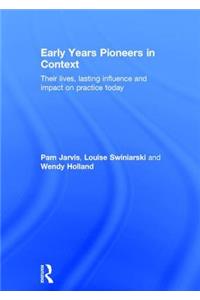 Early Years Pioneers in Context