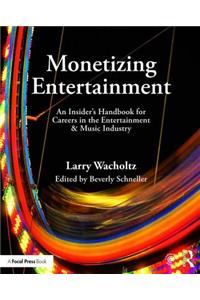 Monetizing Entertainment