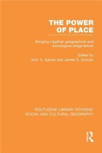 Power of Place (Rle Social & Cultural Geography)