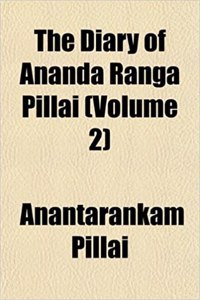 The Diary of Ananda Ranga Pillai (Volume 2)