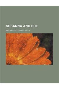 Susanna and Sue