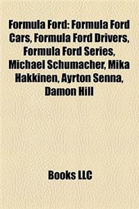 Formula Ford: Formula Ford Cars, Formula Ford Drivers, Formula Ford Series, Michael Schumacher, Mika Hakkinen, Ayrton Senna, Damon H