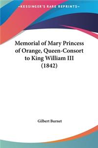 Memorial of Mary Princess of Orange, Queen-Consort to King William III (1842)