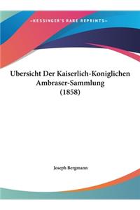 Ubersicht Der Kaiserlich-Koniglichen Ambraser-Sammlung (1858)