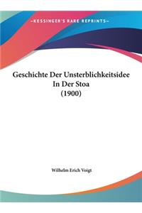 Geschichte Der Unsterblichkeitsidee in Der Stoa (1900)