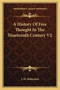 History Of Free Thought In The Nineteenth Century V2