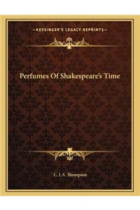 Perfumes of Shakespeare's Time