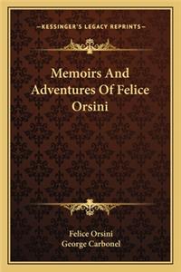 Memoirs and Adventures of Felice Orsini