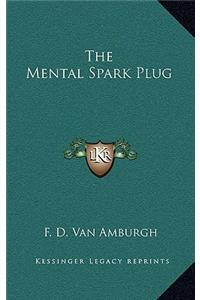 Mental Spark Plug