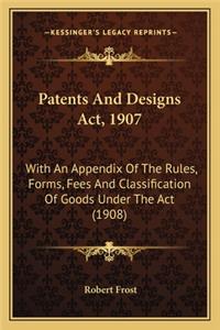 Patents and Designs ACT, 1907