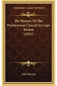 The History Of The Presbyterian Church In Cape Breton (1921)