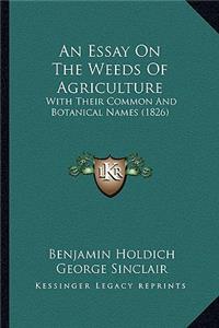 Essay on the Weeds of Agriculture