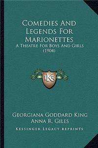 Comedies and Legends for Marionettes