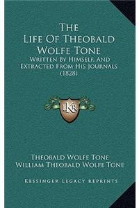 The Life of Theobald Wolfe Tone