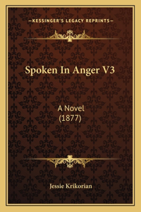Spoken in Anger V3