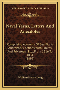 Naval Yarns, Letters and Anecdotes