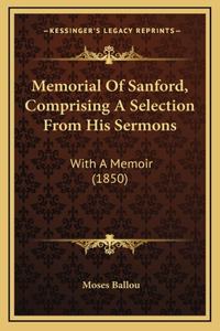 Memorial Of Sanford, Comprising A Selection From His Sermons