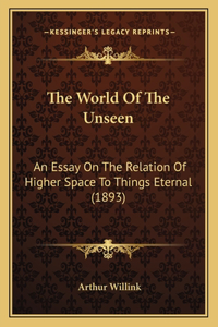 The World Of The Unseen