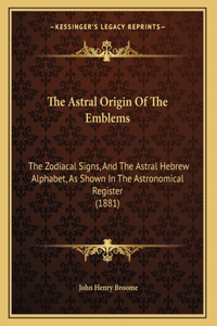 Astral Origin Of The Emblems