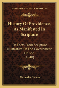 History Of Providence, As Manifested In Scripture