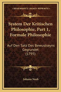 System Der Kritischen Philosophie, Part 1, Formale Philosophie