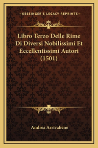 Libro Terzo Delle Rime Di Diversi Nobilissimi Et Eccellentissimi Autori (1501)