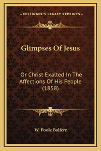 Glimpses Of Jesus